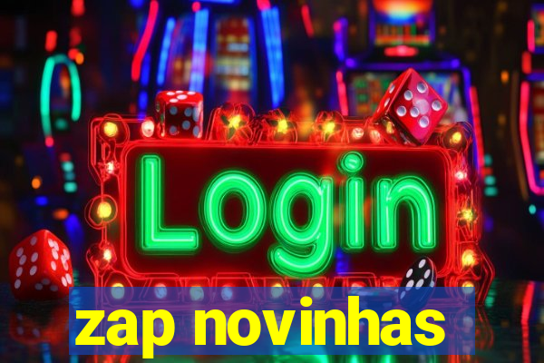 zap novinhas